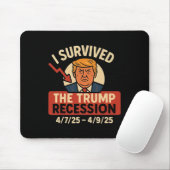 Ik overleefde de Trump-recessie grappig Muismat (Met muis)