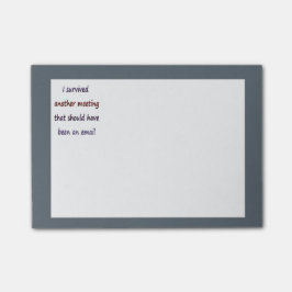 Ik overleefde een andere bijeenkomst Fun Business  Post-it® Notes