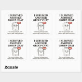 Ik overleefde een andere groepschat grappig sms-be vierkante sticker (Vel)