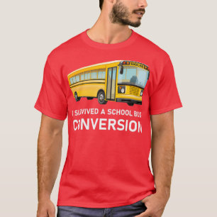 Ik overleefde een ontwerp voor busconversie op sch t-shirt