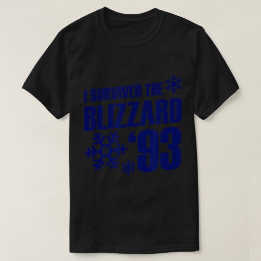 Ik overleefde een sneeuwstorm van 93 T-Shirt. T-shirt (Design voorkant)