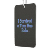 Ik overleefde een Tour Bus Ride zwarte auto luchtv Luchtverfrisser (Links)