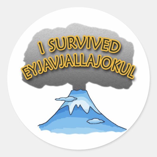 Ik overleefde Eyjafjallajokull vulkaan Tshirt Ronde Sticker (Voorkant)
