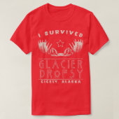 Ik overleefde gletsjerwaterzucht in Cicely Alaska T-shirt (Design voorkant)