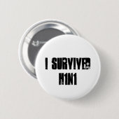 Ik overleefde H1N1 Ronde Button 5,7 Cm (Voorkant /achterkant)