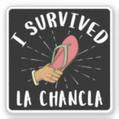Ik overleefde La Chancla grappige Mexicaanse moede Sticker (Voorkant)