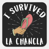 Ik overleefde La Chancla grappige Mexicaanse moede Vierkante Sticker (Voorkant)