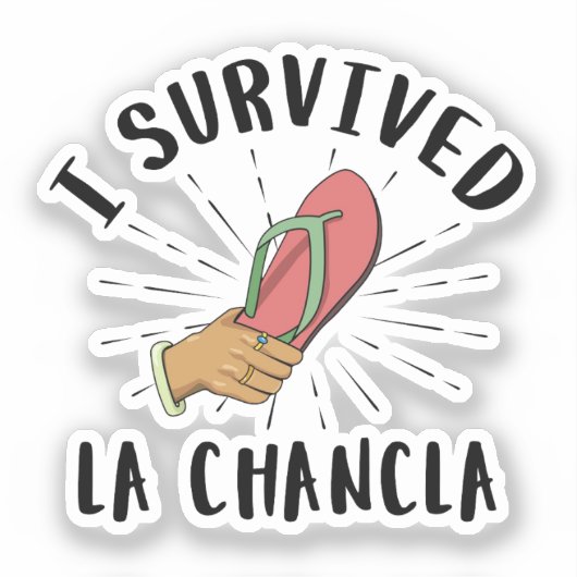 Ik overleefde La Chancla - Mexicaanse moeder grapp Sticker (Voorkant)