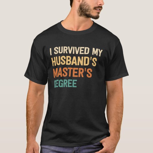 ik overleefde mijn man mastergraad afstuderen g t-shirt (Voorkant)