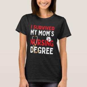 Ik overleefde mijn moeder's graad verpleegkunde gr t-shirt