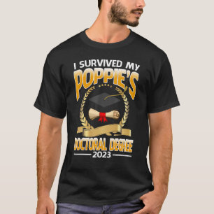 Ik overleefde mijn Poppie's doctoraal diploma 2023 T-shirt