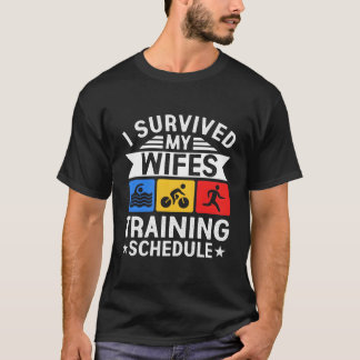 Ik overleefde mijn vrouw triatlon trainingsschema  t-shirt