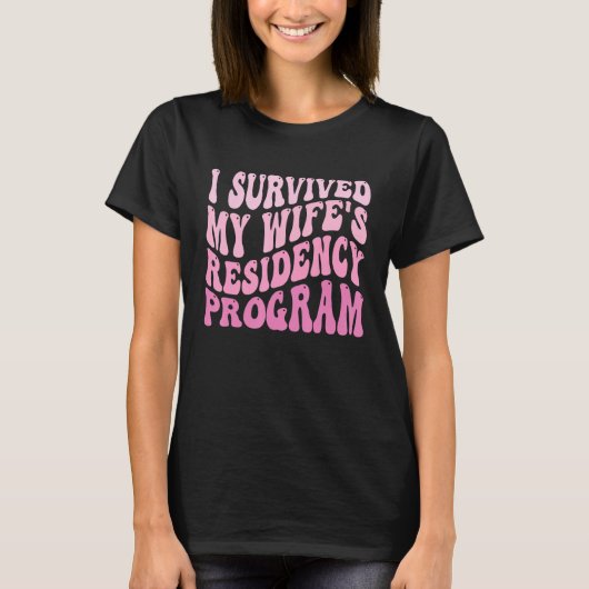 Ik overleefde mijn vrouw's Residency Program Medic T-shirt (Voorkant)