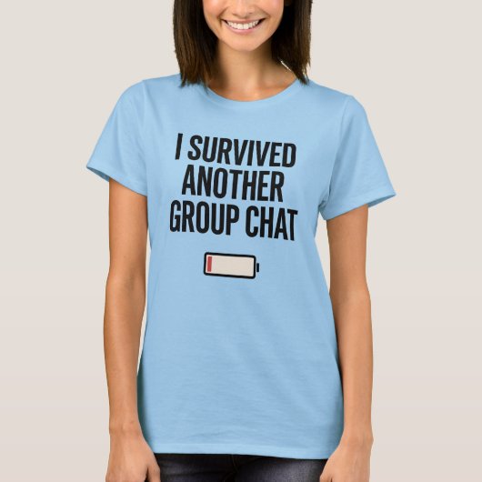 Ik overleefde nog een groep chat T-shirt (Voorkant)