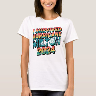 Ik overleefde orkaan Milton Florida oktober 2024 T-shirt
