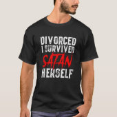 Ik overleefde Satan zelf Funny Mannen's echtscheid T-shirt (Voorkant)