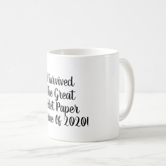 Ik overleefde wc-papier Hongersnood Koffiekopje Koffiemok (Voorkant rechts)