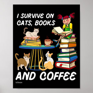 IK OVERLEVEN OP KATTEN, BOEKEN EN KOFFIE grappige Poster