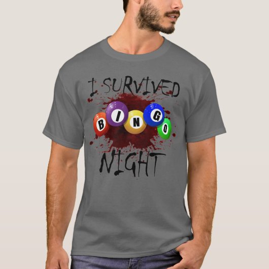 Ik overlevende Bingo Night Bingo Gambling Horror B T-shirt (Voorkant)