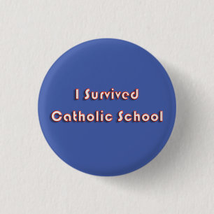 Ik overlevende katholieke school ronde button 3,2 cm