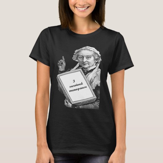 Ik overlevende menopauze, warme zweepslagen t-shirt (Voorkant)