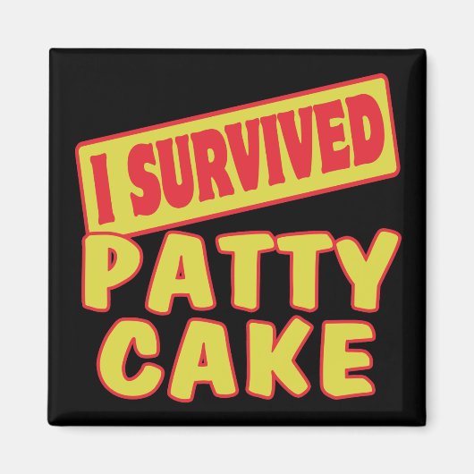 IK OVERLEVENDE PATTECAKE MAGNEET (Voorkant)