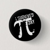 Ik overlevende Pi Dag - Funny Pi Symbol Button (Voorkant)