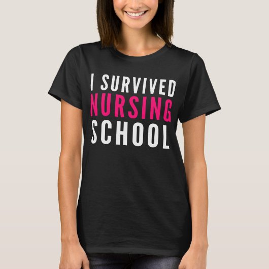 Ik overlevende verpleegschool Funny T Shirt (Voorkant)
