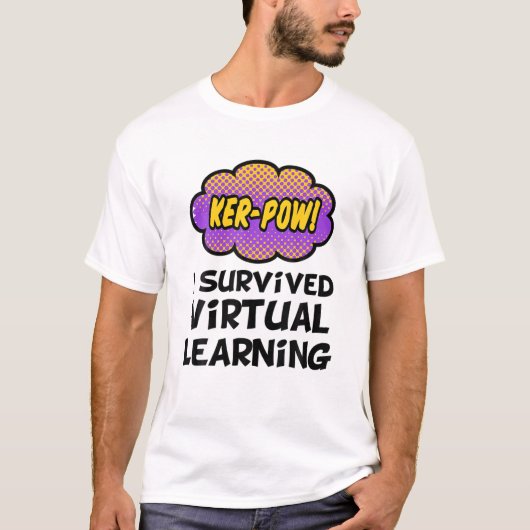 Ik overlevende virtuele training eind jaar leraar t-shirt (Voorkant)