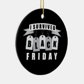Ik overlevende Zwarte Vrijdag Keramisch Ornament (Rechts)