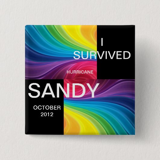 IK OVERLEVING HURRICANE SANDY 2012 VIERKANTE BUTTON 5,1 CM (Voorkant)