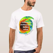 Ik OVERVIED HURRICANE City State Personated T-shirt (Voorkant)