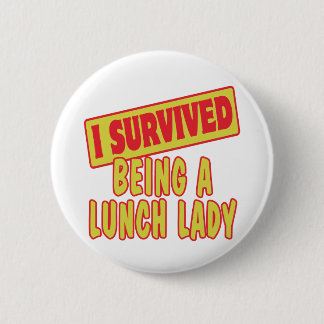 IK OVERVIESDE EEN LUNCH LADY TE ZIJN RONDE BUTTON 5,7 CM