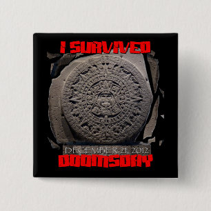 IK OVERVIVED DOOMSDAY 2012 cool Vierkante Button 5,1 Cm