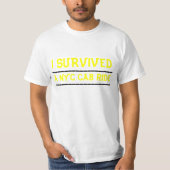 IK OVERVIVED, een NYC taxirit, __________________. T-shirt (Voorkant)