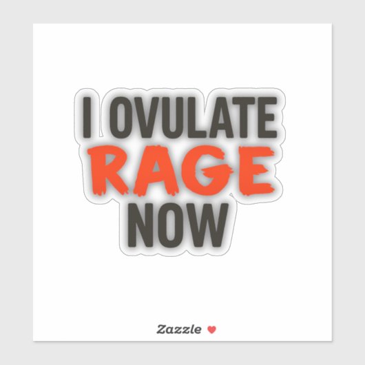 Ik ovuleer nu woede sticker (Vel)