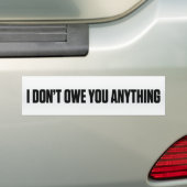 Ik Owe Je Niets Bumpersticker (Op auto)