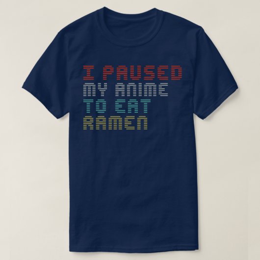 Ik pakte mijn anier om Ramen Funny te eten... ...  T-shirt (Design voorkant)