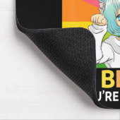 Ik pakte mijn anim om hier te zijn... muismat (Hoek)