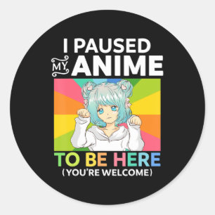 Ik pakte mijn anim om hier te zijn... ronde sticker