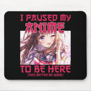 Ik pakte mijn Anime om hier te zijn, Otaku Japanse Muismat