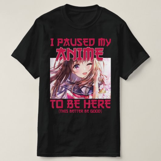 Ik pakte mijn Anime om hier te zijn, Otaku Japanse T-shirt (Design voorkant)