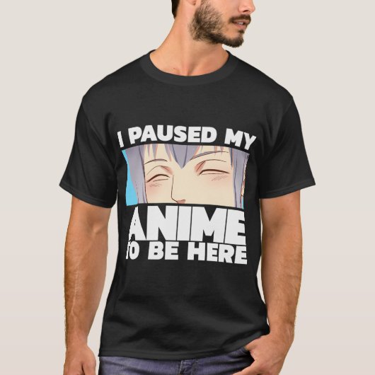 Ik pakte mijn Anime om hier te zijn T-shirt (Voorkant)