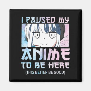 Ik pakte mijn Anime om hier te zijn - Waterverf st Magneet