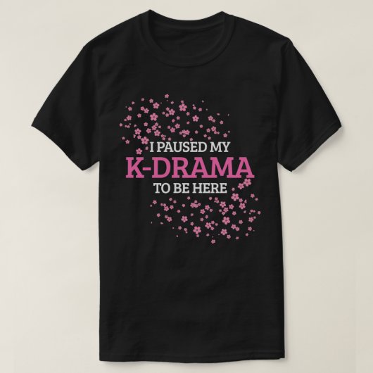Ik pakte mijn KDrama om hier te zijn grappige KPop T-shirt (Design voorkant)