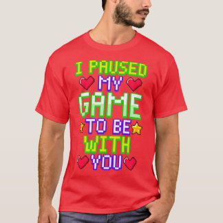 Ik pakte mijn spel om bij jou te zijn t-shirt