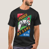 Ik pakte mijn spel om hier grafisch Sarcastisch te T-shirt (Voorkant)