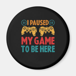 Ik pakte mijn spel om hier te zijn Funny Sarcastic Magneet