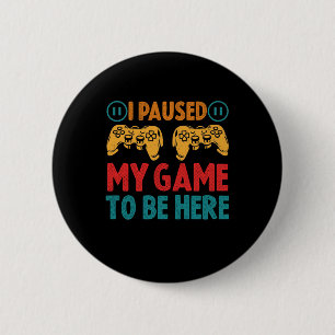 Ik pakte mijn spel om hier te zijn Funny Sarcastic Ronde Button 5,7 Cm