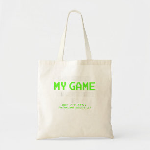 Ik pakte mijn spel om hier te zijn - Gamer Gif Tote Bag